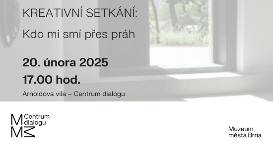 KREATIVNÍ SETKÁNÍ: Kdo mi smí přes práh